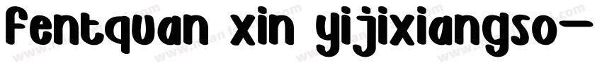 fentquan xin yijixiangso字体转换